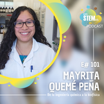 E101 Mayrita Quemé Peña: De la ingeniería química a la biofísica