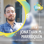 E102 Jonathan M. Marroquín: genómica para la conservación y seguridad alimentaria