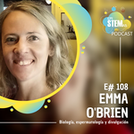 E108 Emma O'Brien: espermatología, biología molecular y divulgación