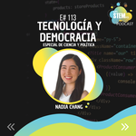 E113 Tecnología y Democracia con Nadia Chang