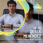 E120 Derek Menéndez: ingeniería y programación para la sociedad