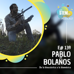 E139 Pablo Bolaños: de la bioacústica a la biomúsica