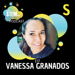 E17 Vanessa Granados: Bienestar animal, género y educación en STEM