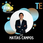 E42 Matías Campos: Ingeniería, emprendimiento y educación aeroespacial