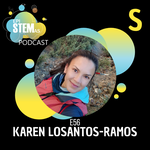 E56 Karen Losantos-Ramos: versatilidad en la biología y el arte