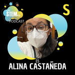 E5 Alina Castañeda: de zoológicos a la cátedra