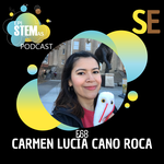 E68 Carmen Lucía Cano Roca: Ingeniería y microbiología en ciencias de los alimentos