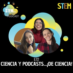 E72: Ciencia y podcasts...¡de ciencia!