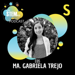 E85 Ma. Gabriela Trejo: un encuentro temprano con la embriología