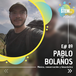 E89 Pablo Bolaños: música, conservación y bioacústica