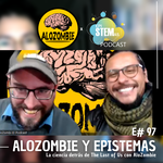 E97 La ciencia detrás de The Last of Us con AloZombie