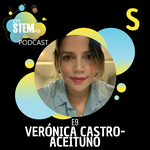 E9 Verónica Castro-Aceituno: de la nutrición a la investigación de cáncer